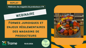 Quelles formes juridiques et enjeux règlementaires des magasins de producteurs ?